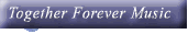 Together Forever Music